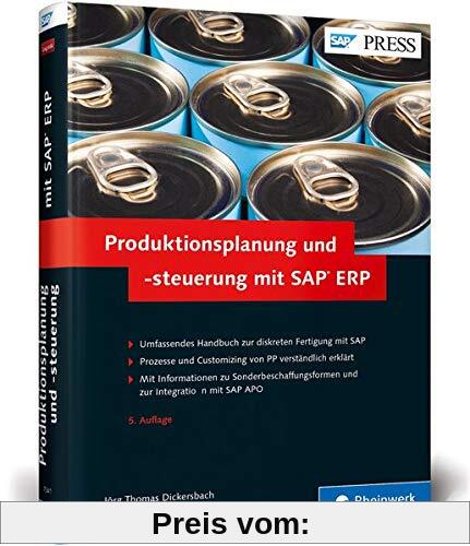 Produktionsplanung und -steuerung mit SAP ERP: Ihr umfassendes Handbuch zu SAP PP – 5. Auflage (SAP PRESS)
